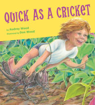 Title: Quick as a Cricket, Author: Audrey Wood