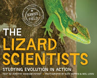 Title: The Lizard Scientists: Studying Evolution in Action, Author: Dorothy Hinshaw Patent