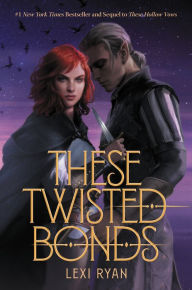 Title: These Twisted Bonds, Author: Lexi Ryan