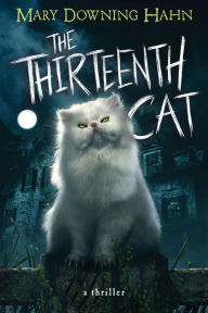 Free downloading of ebooks The Thirteenth Cat by Mary Downing Hahn, Mary Downing Hahn (English Edition)