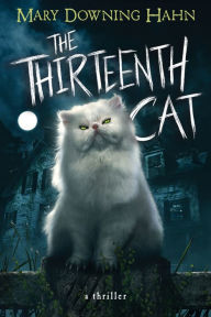 Title: The Thirteenth Cat, Author: Mary Downing Hahn