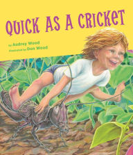 Title: Quick as a Cricket, Author: Audrey Wood