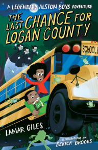 Title: The Last Chance for Logan County, Author: Lamar Giles
