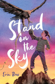 Title: Stand on the Sky, Author: Erin Bow