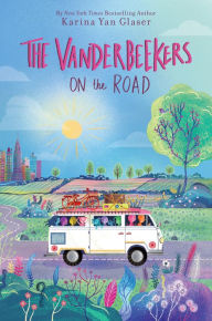 Ebook nl download The Vanderbeekers on the Road by Karina Yan Glaser, Karina Yan Glaser