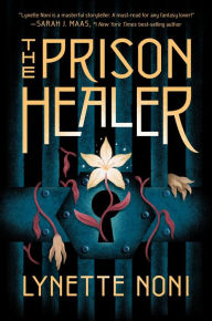 Title: The Prison Healer (Prison Healer Series #1), Author: Lynette Noni