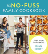 Electronic book download The No-Fuss Family Cookbook: Simple Recipes for Everyday Life 9780358439141 PDB