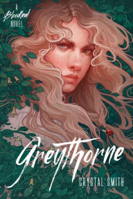 Title: Greythorne (Bloodleaf Trilogy #2), Author: Crystal Smith