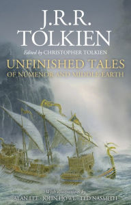 Free audiobook downloads uk Unfinished Tales Illustrated Edition English version by J. R. R. Tolkien, Alan Lee, John Howe, Ted Nasmith