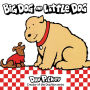 Big Dog and Little Dog Board Book