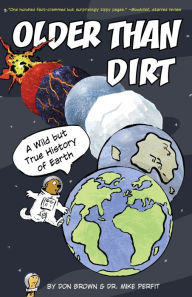 Ebooks mobi free download Older Than Dirt: A Wild but True History of Earth 9780358452126 DJVU iBook ePub (English literature) by Don Brown, Michael Perfit