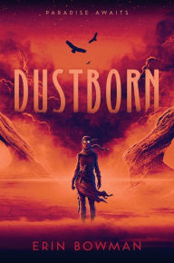 Title: Dustborn, Author: Erin Bowman