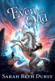 Title: Even and Odd, Author: Sarah Beth Durst