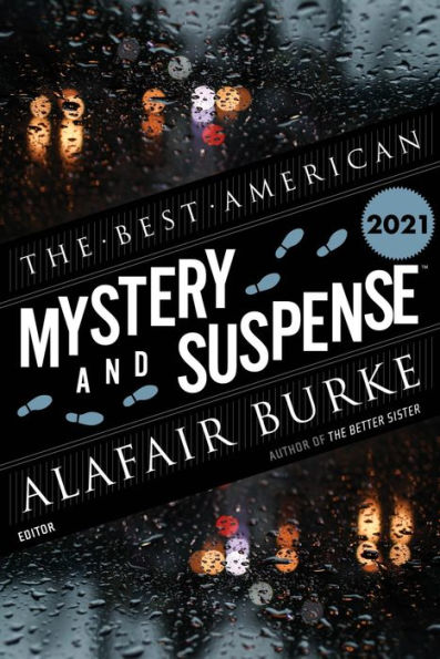 The Best American Mystery And Suspense 2021: A Collection