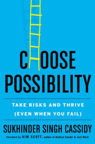Books in free download Choose Possibility: Take Risks and Thrive (Even When You Fail) 9780358525707