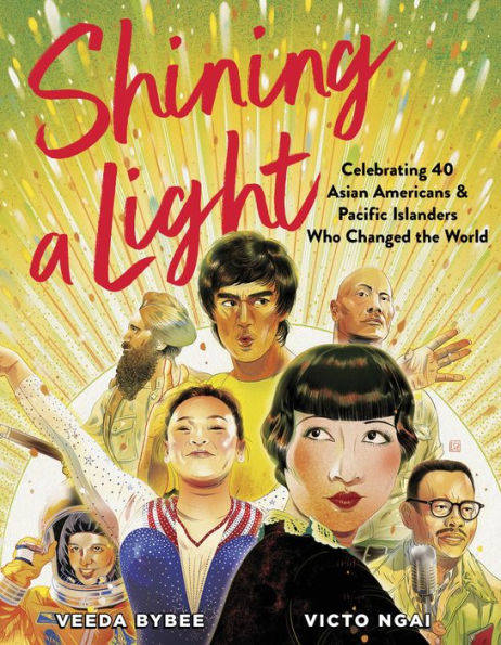 Shining a Light: Celebrating 40 Asian Americans and Pacific Islanders Who Changed the World