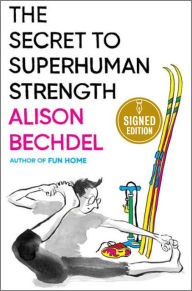 Download free ebook for ipod touch The Secret to Superhuman Strength 9780358554844 by Alison Bechdel ePub RTF