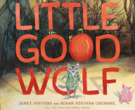 Title: Little Good Wolf, Author: Susan Stevens Crummel