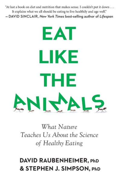 Eat Like The Animals: What Nature Teaches Us About the Science of Healthy Eating