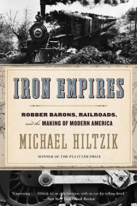 Free italian cookbook download Iron Empires: Robber Barons, Railroads, and the Making of Modern America by Michael Hiltzik 9780358567127 PDB DJVU (English Edition)