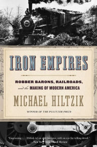 Downloading free audio books Iron Empires: Robber Barons, Railroads, and the Making of Modern America by Michael Hiltzik 9780358567127