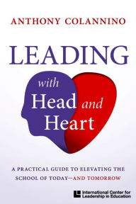 Free ebooks downloads for iphone 4Leading with Head and Heart: A Practical Guide to Elevating the School of Today-and Tomorrow iBook PDB RTF9780358568544 (English Edition) byAnthony Colannino