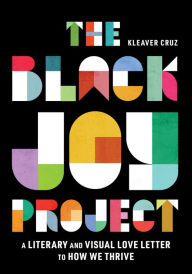 Books free download in pdf The Black Joy Project by Kleaver Cruz FB2 9780358588757