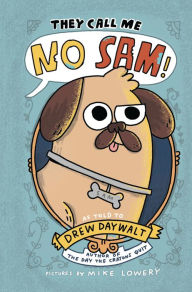 Books for download to ipod They Call Me No Sam! RTF by Drew Daywalt, Mike Lowery 9780358612902