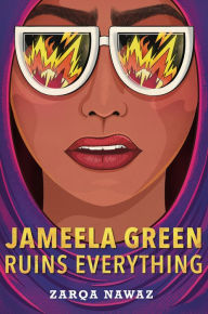 Title: Jameela Green Ruins Everything, Author: Zarqa Nawaz