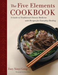 Download full text books for free The Five Elements Cookbook: A Guide to Traditional Chinese Medicine with Recipes for Everyday Healing MOBI PDB