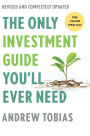 The Only Investment Guide You'll Ever Need: Revised Edition