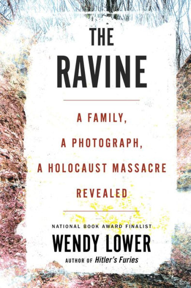 The Ravine: a Family, Photograph, Holocaust Massacre Revealed