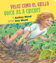 Downloading google ebooks free Veloz como el grillo/Quick as a Cricket Bilingual Board Book by Audrey Wood, Don Wood  in English 9780358653202