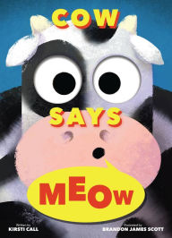 Title: Cow Says Meow, Author: Kirsti Call