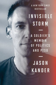 Free online audio books with no downloads Invisible Storm: A Soldier's Memoir of Politics and PTSD English version 9780358658962