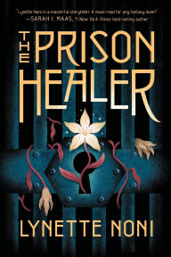 Title: The Prison Healer (Prison Healer Series #1), Author: Lynette Noni