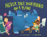 Downloads ebooks for free Never Take Your Rhino on a Plane