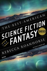 Title: The Best American Science Fiction and Fantasy 2022, Author: John Joseph Adams