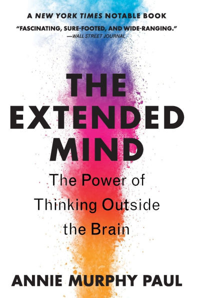the Extended Mind: Power of Thinking Outside Brain