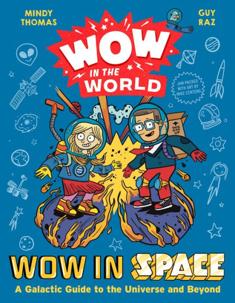Wow the World: Space: A Galactic Guide to Universe and Beyond