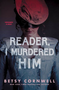 Free ebooks in pdf files to download Reader, I Murdered Him by Betsy Cornwell 9780358697237