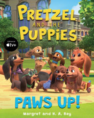 Title: Pretzel and the Puppies: Paws Up!, Author: Margret Rey