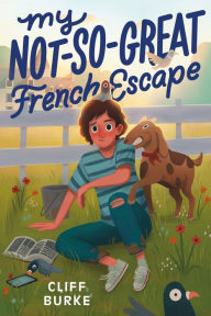 Download pdfs of textbooks for free My Not-So-Great French Escape  9780358701507 by Cliff Burke, Cliff Burke (English Edition)