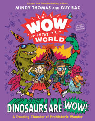 Title: Wow in the World: Dinosaurs Are Wow!: A Roaring Thunder of Prehistoric Wonder, Author: Mindy Thomas