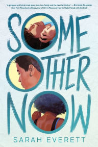 Title: Some Other Now, Author: Sarah Everett