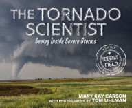 The Tornado Scientist: Seeing Inside Severe Storms