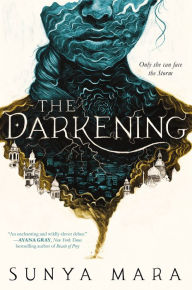 Title: The Darkening, Author: Sunya Mara