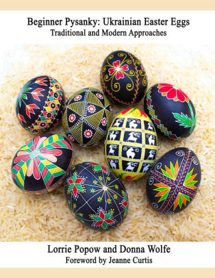 Beginner Pysanky Ukrainian Easter Eggs By Lorrie Popow Donna