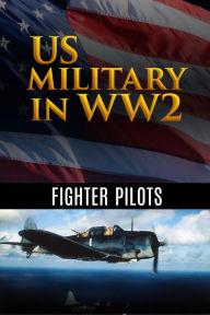 Title: US Military in WW2 - Fighter Pilots: Black Thursday, The Saga of Pappy Gunn and Thunderbolt!, Author: George Churchill Kenney