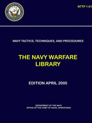 Navy Tactics, Techniques, and Procedures: The Navy Warfare Library ...